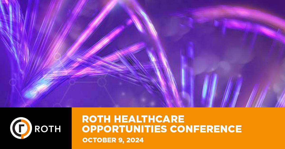 Roth Healthcare Opportunities Conference